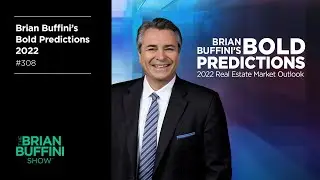 Brian Buffini’s Bold Predictions #308