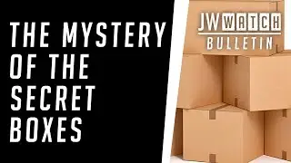Jehovah's Witnesses and the mystery of the secret boxes