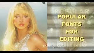 Popular fonts for editing! | •hanin alight presets• 