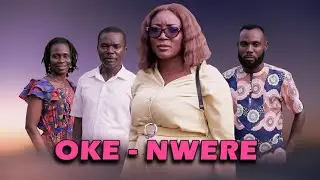 OKE-NWERE - Beautiful Ikwerre Language Movie, Subtitled in English, 2024 Latest