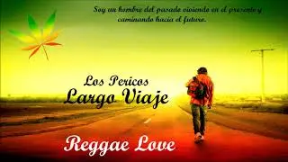 Los Pericos  - Largo Viaje /Reggae Love
