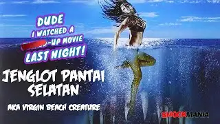 I Watched A F*@ked Up Movie Last Night 01 - JENGLOT PANTAI SELATAN aka Virgin Beach Creature