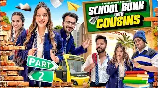 SCHOOL BUNK with COUSINS || Sahiba Bindra