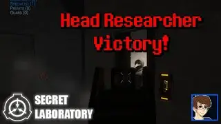 Head Researcher Victory! [SCP: Secret Laboratory]