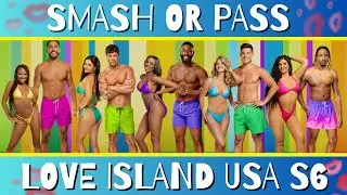 Smash or Pass | Love Island USA Season 6 Edition