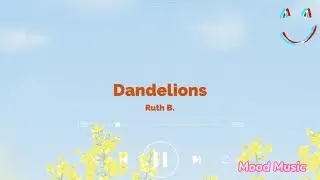 Dandelion - Ruth B. - Lyrics