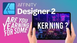 Affinity Designer 2 for iPad: How to Track and Kern Text
