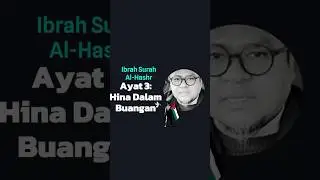 Ayat 3 Surah al-Hashr : Allah Yang Menetapkan Mereka Hina Dalam Buangan #ibrahsurahalhashr