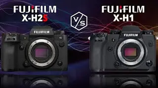 FujiFilm X-H2S vs FujiFilm X-H1