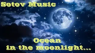 Sotov Music - Ocean in the moonlight