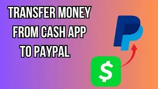 How To Transfer Money From Cash App To PayPal