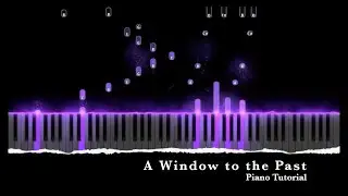 A Window to the Past - Piano Tutorial
