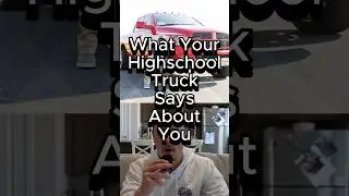 What Your Highscool Truck Says About You👀 