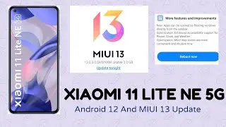 Xiaomi 11 Lite NE 5G | MIUI 13 and Android 12 Update