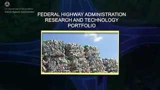 The FHWA Research and Technology Portfolio Supports Small Businesses