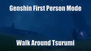 Walking Around Tsurumi In First Person Mode [Genshin Impact]