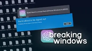 Breaking Windows with ChatGPT