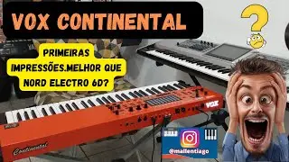 KORG VOX CONTINENTAL 61 (PRIMEIRAS IMPRESSÕES) com TIAGO MALLEN 