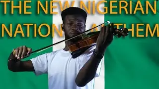 The New Nigerian National Anthem - Violin Cover By ItsNightingale