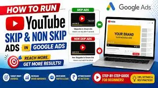 How to Run YouTube Skip & Non Skip Ads in Google Ads |