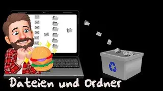 DATEIEN und ORDNER - ORDNER ERSTELLEN und DATEIEN ABSPEICHERN