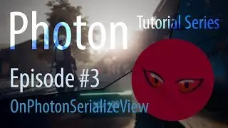 Photon Networking Tutorial Series EP#03 | OnPhotonSerializeView | Unity 5