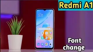 Font Setting In Redmi A1, Font Size Change In Redmi A1, How To Change Font Style In Redmi A1