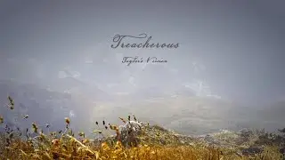 Taylor Swift - Treacherous (Taylor's Version) (Lyric Video)
