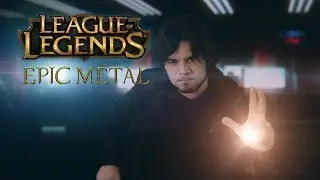 League of Legends  - Warriors Epic Metal