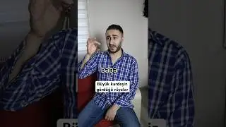 Büyük kardeşin gördüğü rüyalar