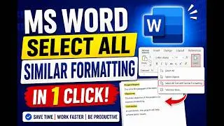 MS Word Select Similar Formatting Instantly | Select All Same Formatted Text at Once
