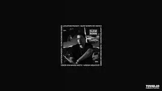 'SLOW DOWN' Mix Series | Leighton Moody