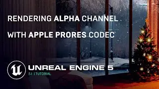 Unreal Engine 5.1 | Rendering Alpha Channel | Apple ProRes Codec | RTX 3060