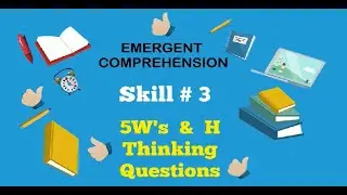 Early Literacy Skills: 5W's and H