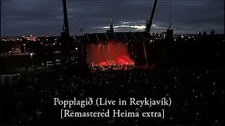 Sigur Rós - Popplagið (Live in Reykjavík) [Remastered Heima extra]