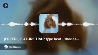 {FREEDL} FUTURE TRAP type beat - shades of blue