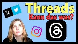 Neue Plattform THREADS - ernste Konkurrenz für X, TikTok, Instagram & Co. ? My 