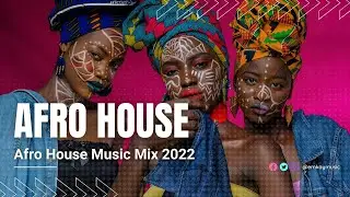 Afro House Mix 2022 - Along with ANIMALS FROM AFRICA SLIDESHOW ft Echo Deep, Black Coffee and more