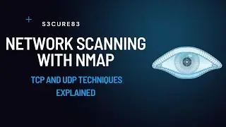 Mastering Network Scanning with Nmap: TCP and UDP Techniques Explained