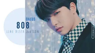 ONEUS (원어스) - 808 || Line Distribution