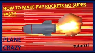 How to Make PvP Rockets Go SUPER FAST | Plane Crazy | Tutorial