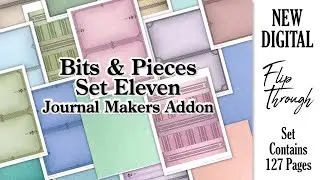 New Digital - Flip Through - Bits & Pieces Set Eleven - Journal Makers Add-on
