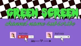CUSTOM SUBSCRIBE BUTTON WITH CHANNEL NAME GREEN SCREEN