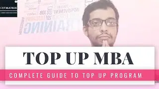 MBA Top Up: Introduction to Top UP MBA and its benefits
