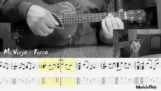 Mi Viejo - Piero - Ukulele Tabs Tutorial Cover Partituras