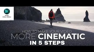 how to make any video look cinematic for free in just 5 steps by vsdc free