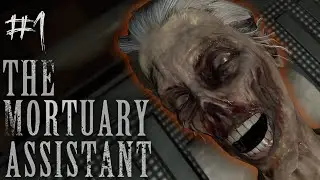 The Mortuary Assistant: What Did We Just Get Ourselves Into! - Part 1