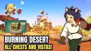 All Burning Desert Chests and Vistas Locations 【Ni no Kuni: Cross Worlds】