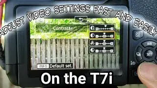 Canon Rebel EOS T7i Fast in Camera Video Color Editing Tutorial