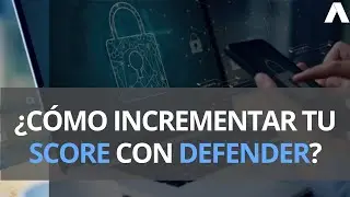 ¿Cómo incrementar tu #score  con #defender ?